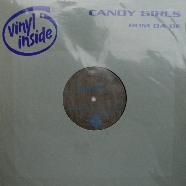 Candy Girls - Bom Da De | Vinyl Inside (VI-030)