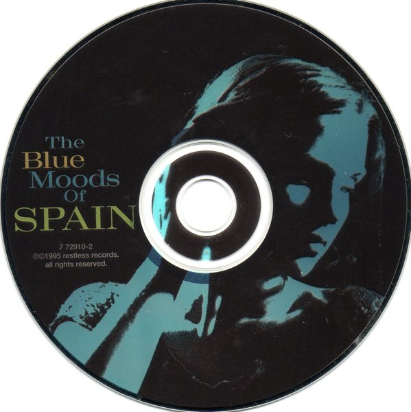 Spain - The Blue Moods Of Spain | Restless Records (7 72910-2) - 3 Spain - The Blue Moods Of Spain | Restless Records (7 72910-2) - 3
