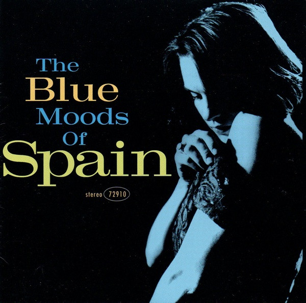 Spain - The Blue Moods Of Spain | Restless Records (7 72910-2)