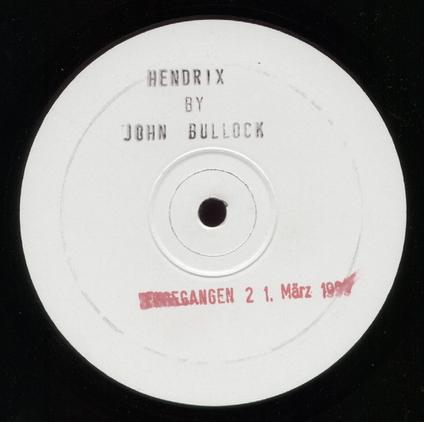 John Bullock - Hendrix | Slip 'n' Slide (SLIP 8) - main John Bullock - Hendrix | Slip 'n' Slide (SLIP 8) - main