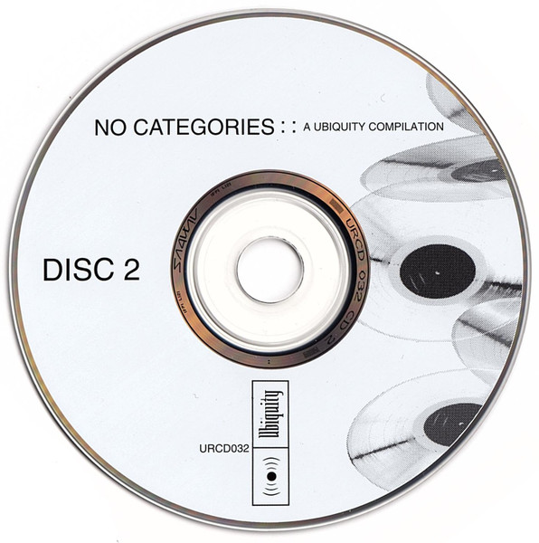 Various - No Categories: A Ubiquity Compilation | Ubiquity (URCD 032) - 4 Various - No Categories: A Ubiquity Compilation | Ubiquity (URCD 032) - 4