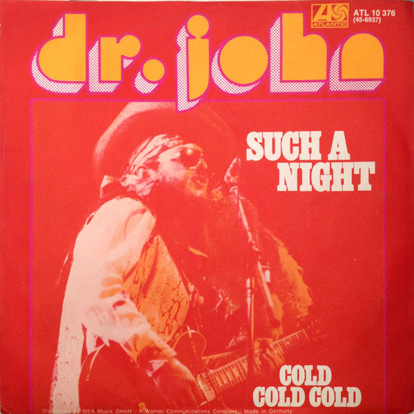 Dr. John - Such A Night / Cold Cold Cold | Atlantic (ATL 10 376)