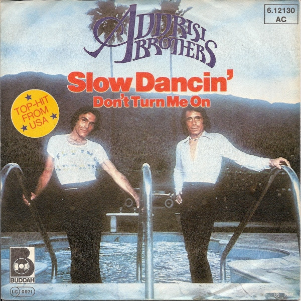 Addrisi Brothers - Slow Dancin' Don't Turn Me On | Buddah Records (6.12130)