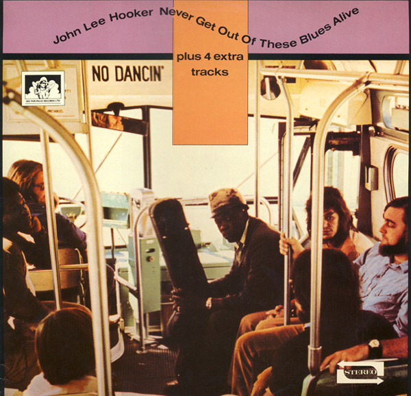John Lee Hooker - Never Get Out Of These Blues Alive | See For Miles Records Ltd. (SEE 89)