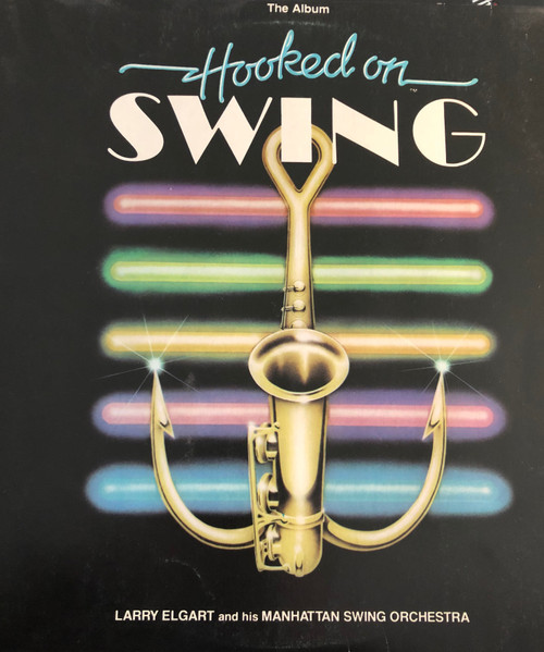 Larry Elgart And His Manhattan Swing Orchestra - Hooked On Swing | K-Tel (ONE 1173)