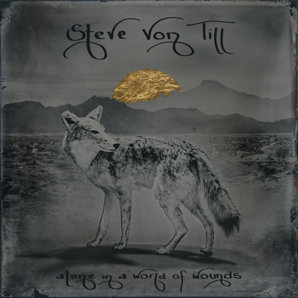 Steve Von Till - Alone In A World Of Wounds | Neurot Recordings (NR134)