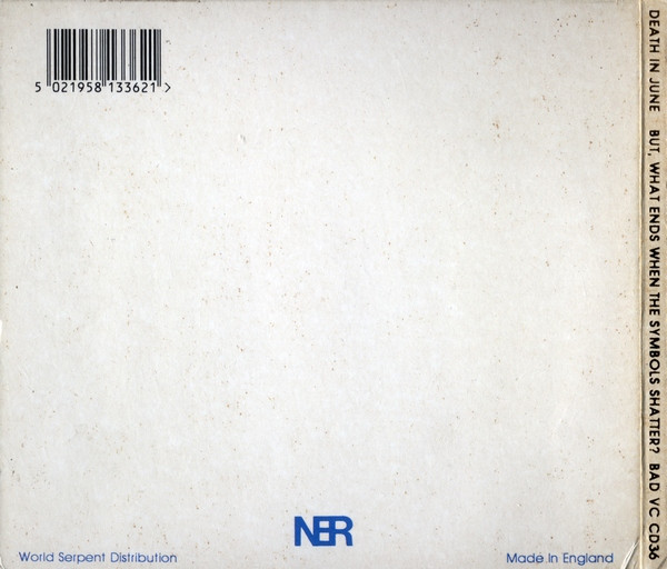 Death In June - But, What Ends When The Symbols Shatter? | New European Recordings (BAD VC CD36) - 2