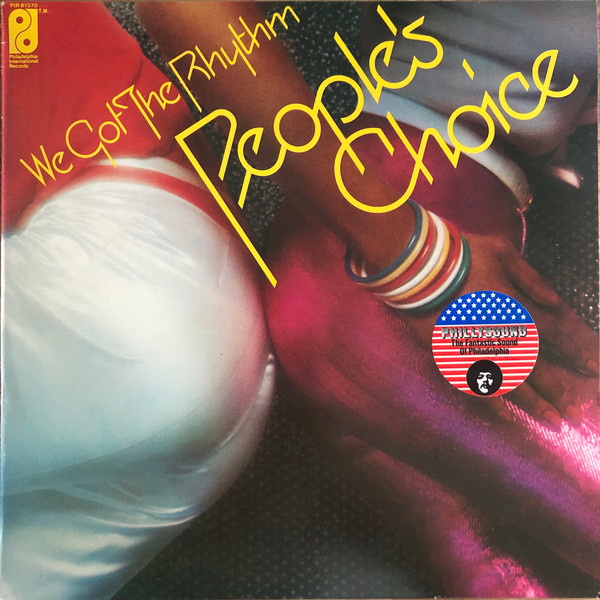 People's Choice - We Got The Rhythm | Philadelphia International Records (PIR 81370) - main People's Choice - We Got The Rhythm | Philadelphia International Records (PIR 81370) - main