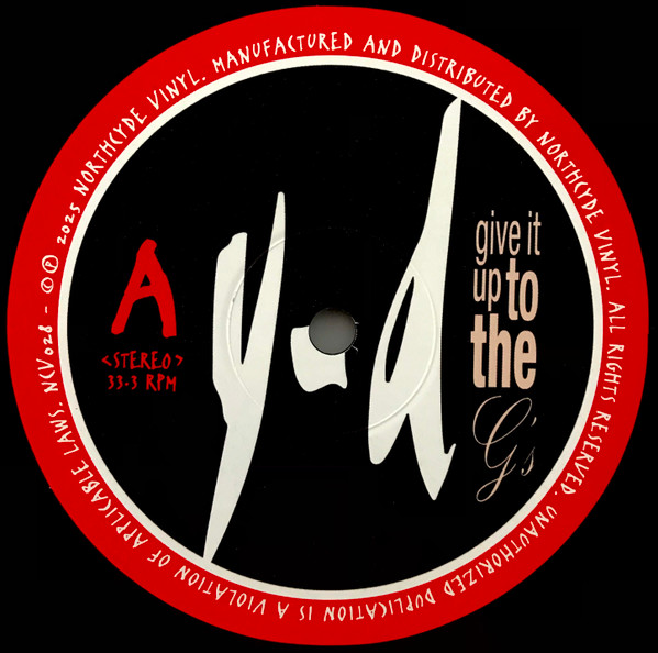 YD - Give It Up To The G's | NorthCyde Vinyl (NCV028) - 3 YD - Give It Up To The G's | NorthCyde Vinyl (NCV028) - 3
