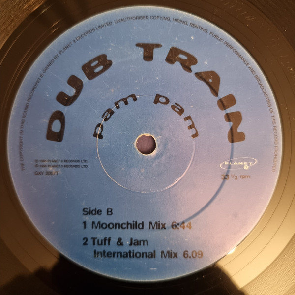 Dub Train - Pam Pam | Planet 3 Records (GXY 2007 T) - 4