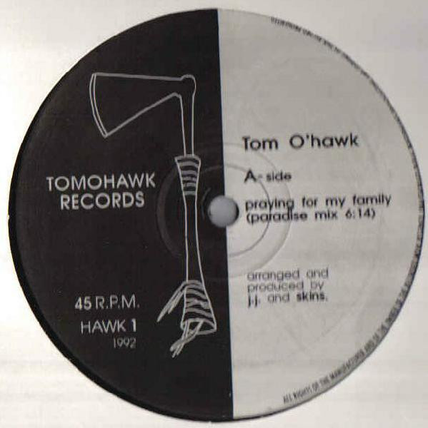 Tom O'Hawk - Praying For My Family | Tomohawk Records (HAWK 1)