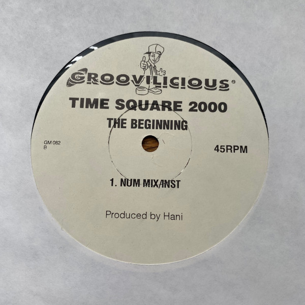 Hani - Time Square 2000 (The Beginning) | Groovilicious (GM 082) - 2