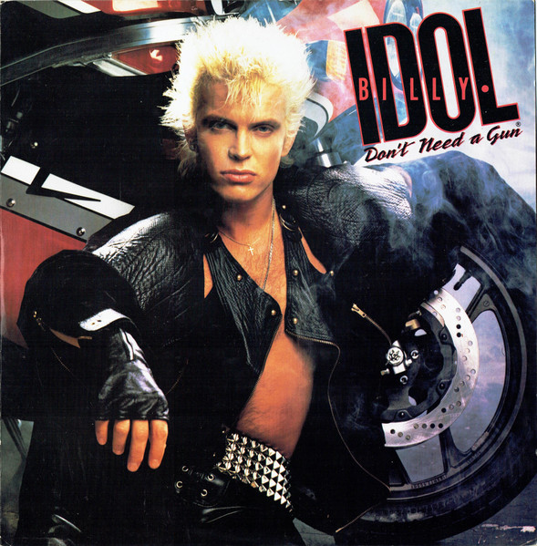 Billy Idol - Don't Need A Gun | Chrysalis (IDOLX 9)