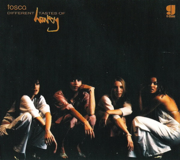 Tosca - Different Tastes Of Honey | G-Stone Recordings (G-Stone 015 CD) - main