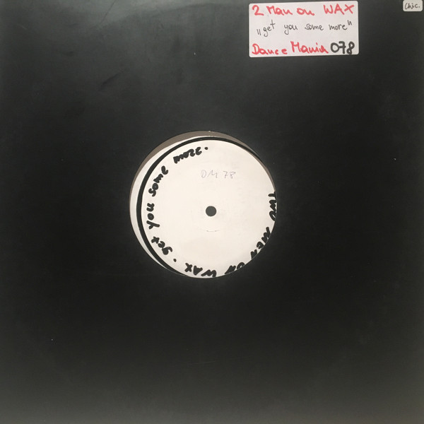 2 Men On Wax - Get You Some More | Dance Mania (DM 078)