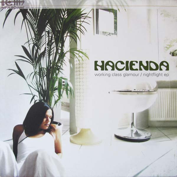 Hacienda - Working Class Glamour / Nightflight EP | INFRACom! (IC 059-1)