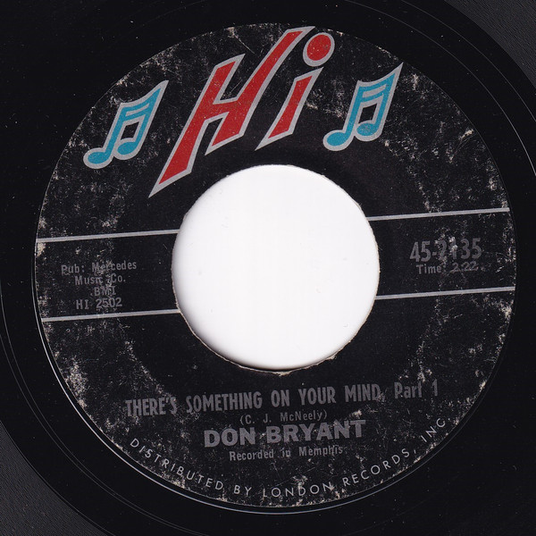 Don Bryant - There's Something On Your Mind | Hi Records (45-2135) - 2 Don Bryant - There's Something On Your Mind | Hi Records (45-2135) - 2