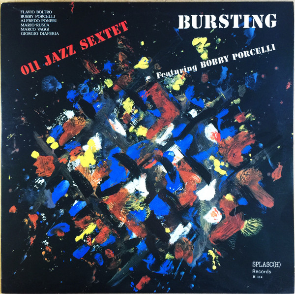 011 Jazz Sextet Featuring Bobby Porcelli - Bursting | Splasc Records (H 114)
