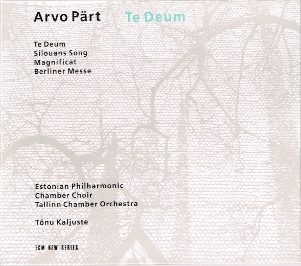 Arvo Pärt , Estonian Philharmonic Chamber Choir , Tallinn Chamber Orchestra , Tõnu Kaljuste - Te Deum | ECM New Series (ECM 1505)
