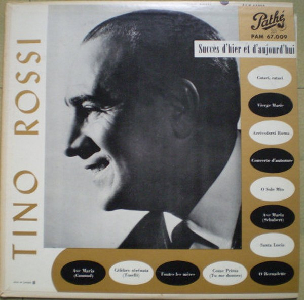 Tino Rossi - Succès D'Hier Et D'Aujourd'Hui | Pathé (PAM 67009) - main Tino Rossi - Succès D'Hier Et D'Aujourd'Hui | Pathé (PAM 67009) - main