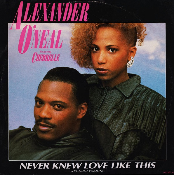 Alexander O'Neal Featuring Cherrelle - Never Knew Love Like This (Extended Version) | Tabu Records (651382 6) - main Alexander O'Neal Featuring Cherrelle - Never Knew Love Like This (Extended Version) | Tabu Records (651382 6) - main