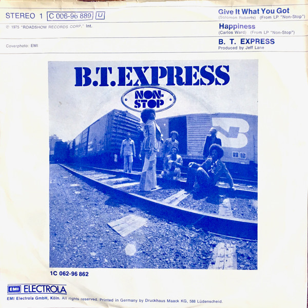 B.T. Express - Give It What You Got | EMI (1 C 006-96 889)