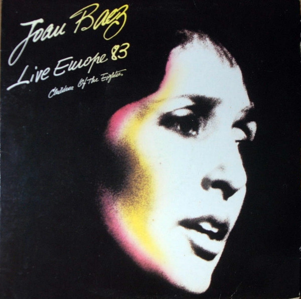Joan Baez - Live Europe 83 - Children Of The Eighties | Gamma (GS 262) - main Joan Baez - Live Europe 83 - Children Of The Eighties | Gamma (GS 262) - main
