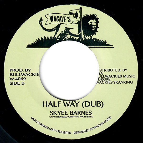 Skyee Barnes - Half Way | Wackie's (W-4069) - 2