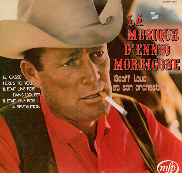 Ennio Morricone - Geoff Love & His Orchestra - La Musique D'Ennio Morricone | Music For Pleasure (2M 046 - 94.653)