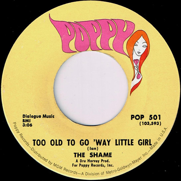 The Shame - Too Old To Go 'Way Little Girl | Poppy (POP 501) - main