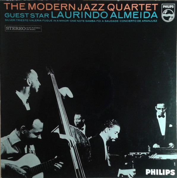 The Modern Jazz Quartet Guest Star Laurindo Almeida - The Modern Jazz Quartet Guest Star Laurindo Almeida | Philips (840224 BY)