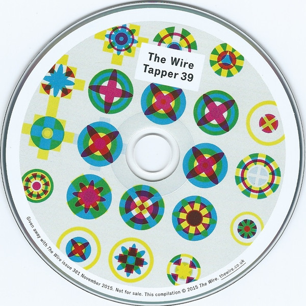 Various - The Wire Tapper 39 | Wire Magazine (Issue 381) - 3