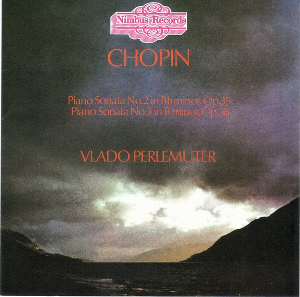 Frédéric Chopin , Vlado Perlemuter - Piano Sonatas No.2 And No.3, Barcarolle | Nimbus Records (NIM 5038) - main
