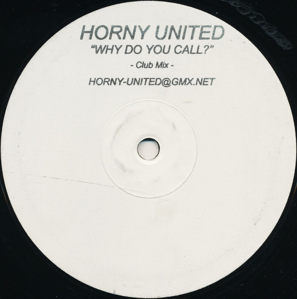 Horny United - Why Do You Call? | Not On Label (none)