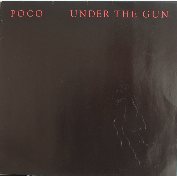 Poco - Under The Gun | MCA Records (202 556-320) - main