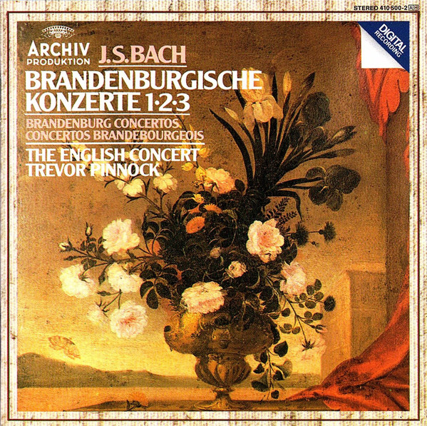 Johann Sebastian Bach - The English Concert , Trevor Pinnock - Brandenburgische Konzerte 1•2•3 = Brandenburg Concertos = Concertos Brandebourgeois | Archiv Produktion (410 500-2) Johann Sebastian Bach - The English Concert , Trevor Pinnock - Brandenburgische Konzerte 1•2•3 = Brandenburg Concertos = Concertos Brandebourgeois | Archiv Produktion (410 500-2)