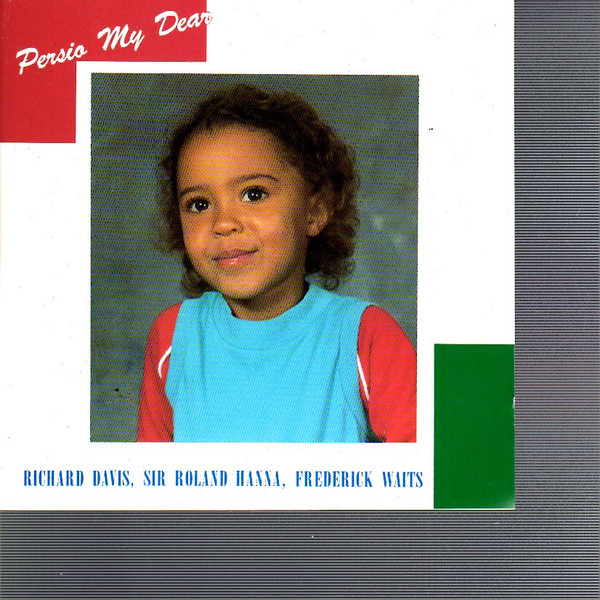Richard Davis , Roland Hanna , Freddie Waits - Persia My Dear | DIW (DIW-805) - main