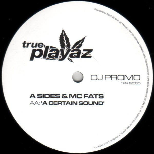 A-Sides & MC Fats - Bring Dat / A Certain Sound | True Playaz (TPR 12055) - 2