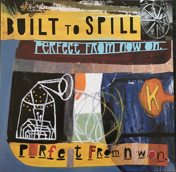 Built To Spill - Perfect From Now On | Warner Records (093624996651) Built To Spill - Perfect From Now On | Warner Records (093624996651)