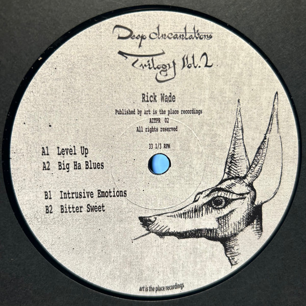 Rick Wade - Deep Incantations Trilogy Vol. 2 | Art Is The Place Recordings (AITPR 02) - main Rick Wade - Deep Incantations Trilogy Vol. 2 | Art Is The Place Recordings (AITPR 02) - main