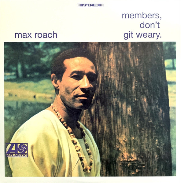 Max Roach - Members, Don’t Git Weary | Real Gone Music (RGM-1392) - 2