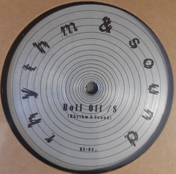Rhythm & Sound - Roll Off | Rhythm & Sound (RS-03) Rhythm & Sound - Roll Off | Rhythm & Sound (RS-03)