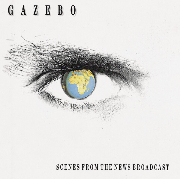 Gazebo - Scenes From The News Broadcast | Lunatic Records (ZL 75096) - main