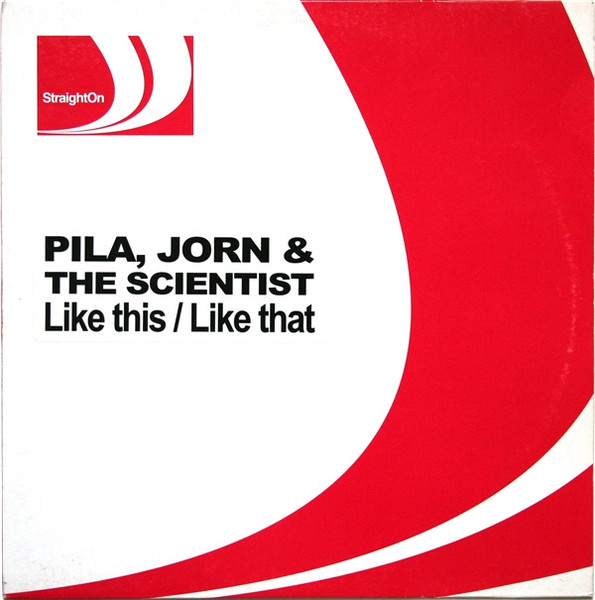 DJ Pila , Jorn & The Scientist - Like This / Like That | StraightOn Recordings (SO:0303) - main