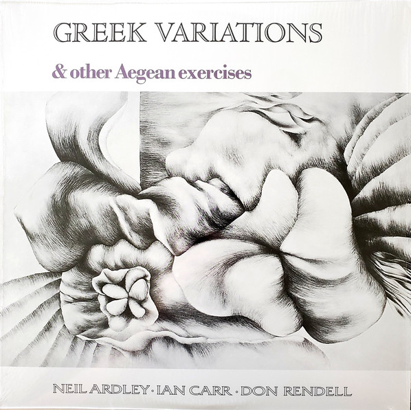 Neil Ardley / Ian Carr / Don Rendell - Greek Variations & Other Aegean Exercises | Endless Happiness (HE70003) - main