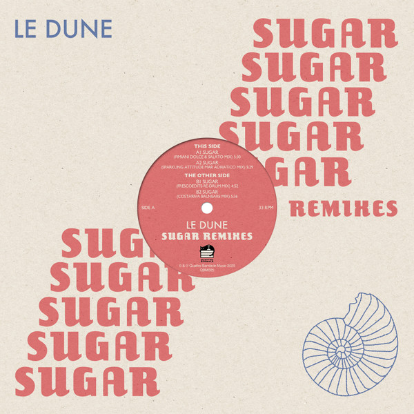 Le Dune - Sugar Remixes | Quattro Bambole Music (QBM025)