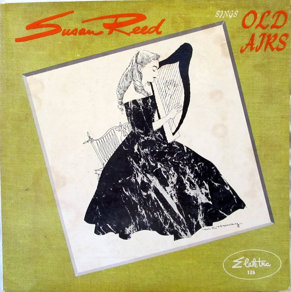 Susan Reed - Susan Reed Sings Old Airs | Elektra (EKL-126) Susan Reed - Susan Reed Sings Old Airs | Elektra (EKL-126)