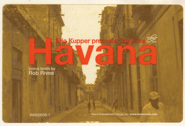 Eric Kupper Presents Organika - Havana | Wave Music (WM50058-1) - 2