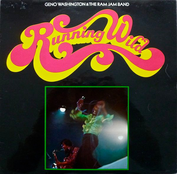 Geno Washington & The Ram Jam Band - Running Wild | Pye Records (NSPL. 18219) - main