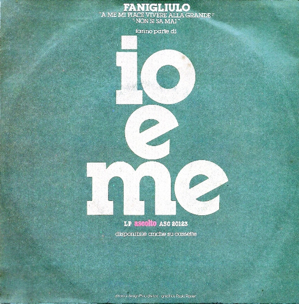 Franco Fanigliulo - A Me Mi Piace Vivere Alla Grande / Non Si Sa Mai | Ascolto (ASC 10142) - 2